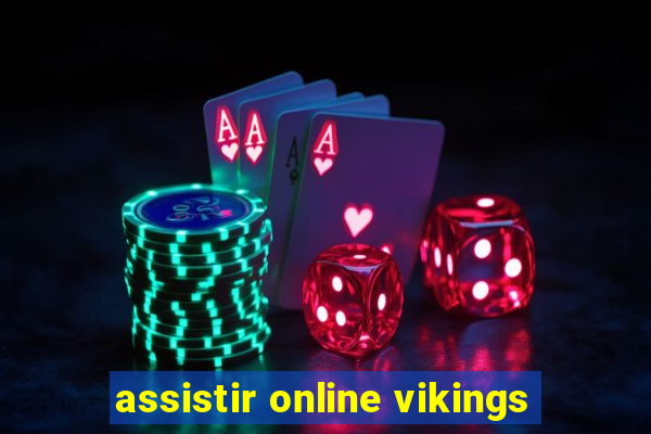 assistir online vikings